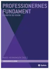 Professionernes fundament - en kritik og vision E-bog