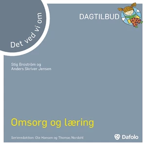 Det vi ved om omsorg og læring