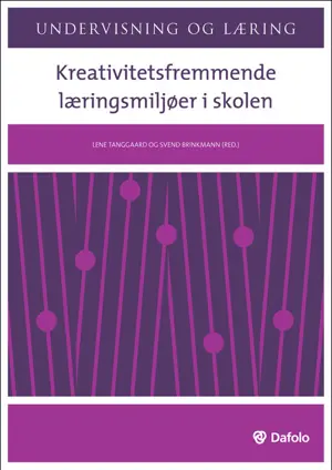 Kreativitetsfremmende læringsmiljøer i skolen E-bog