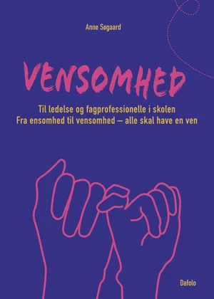 Vensomhed til ledelse og fagprofessionelle i skolen